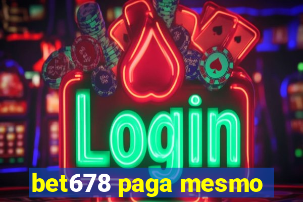 bet678 paga mesmo